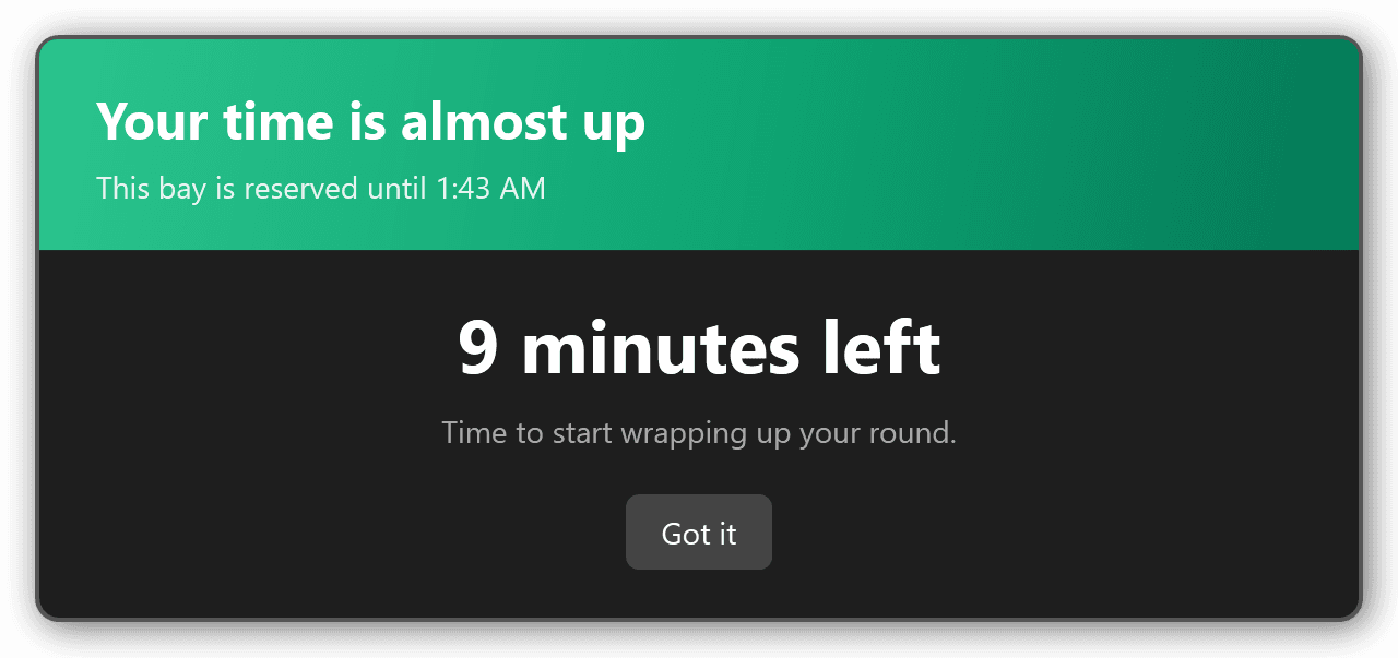 A gentle in-bay notice reading "Your time is almost up — 9 minutes left"